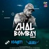 Chal Bombay (Remix) - DJ Khyati x DJ Arin 320Kbps