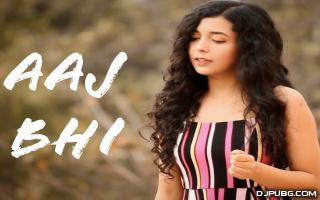 Aaj Bhi (Female Version) - Shreya Karmakar 192Kbps