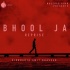 Bhool Ja Reprise - Siddharth Amit Bhavsar 320Kbps