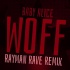 WOFF (Baby Alice) - Rayman Rave Remix 320Kbps