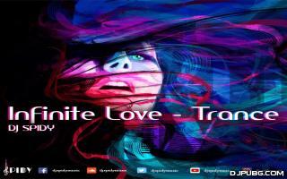 Infinite Love (Trance Mix) - DJ SPIDY 192Kbps