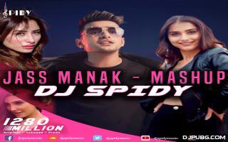 Jass Manak Mashup - DJ Spidy 320Kbps