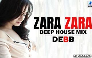 Zara Zara (Deep House Mix) - DEBB 320Kbps