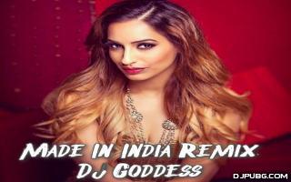 Made In India Remix - DJ Goddess 192Kbps