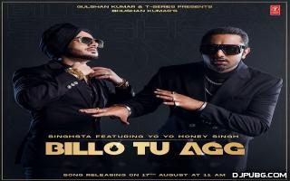 Billo Tu Aag - Yo Yo Honey Singh 192Kbps