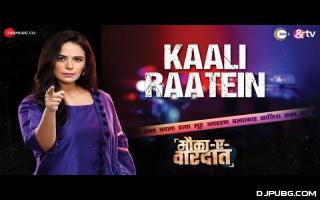Kaali Raatein - Ripul Sharma 320kbps