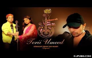 Terii Umeed (Studio Version) Pawandeep Rajan, Arunita Kanjilal 128kbps