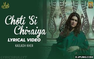 Chhoti Si Chiraiyya - Kailash Kher