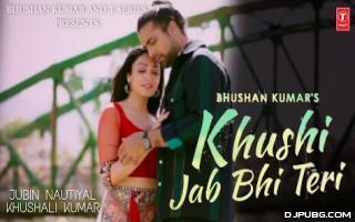 Khushi Jab Bhi Teri - Jubin Nautiyal 128kbps