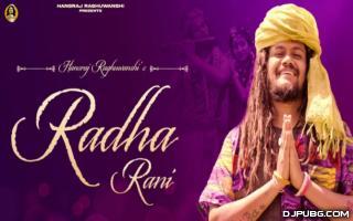 Radha Rani - Hansraj Raghuwanshi 320kbps