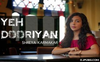 Yeh Dooriyan Cover - Shreya Karmakar 192kbps