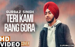 Teri Kami x Rang Gora (Cover Mashup) - Gurbaz Singh 320Kbps