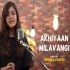 Akhiyaan Milavangi Cover 192Kbps - Hansika Pareek