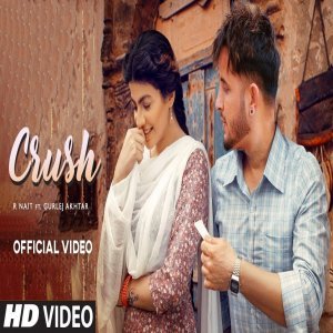 Crush - R Nait, Shipra Goyal
