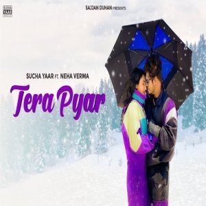 Tera Pyar - Sucha Yaar Ft. Neha Verma