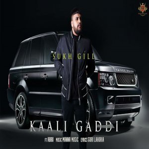 Kaali Gaddi - Sukh Gill Ft. Abbu Music