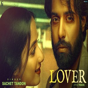 Lover - Sachet Tandon