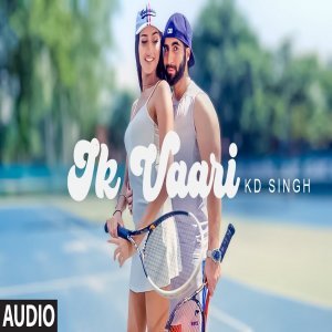 KD Singh - Ik Vaari