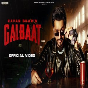 Galbaat - Zafar Brar