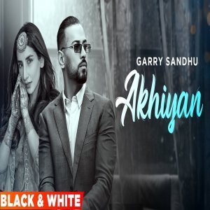 Akhiyan - Garry Sandhu