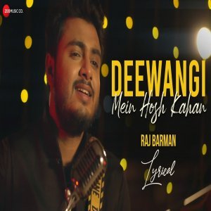 Deewangi Mein Hosh Kahan - Raj Barman