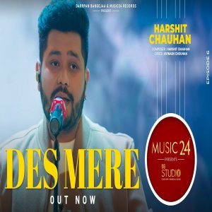 Des Mere - Harshit Chauhan