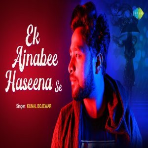 Ek Ajnabee (Cover Song) - Kunal Bojewar