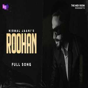 Roohan - Nirmal Jaani
