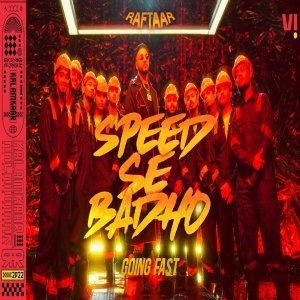 RAFTAAR - Speed Se Badho