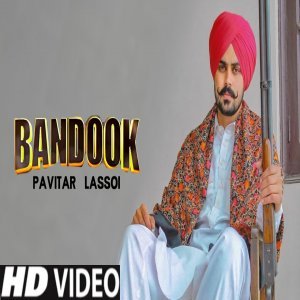 Bandook - Pavitar Lassoi