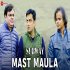 Mast Maula - Nakash Aziz, Harshraj Harsh