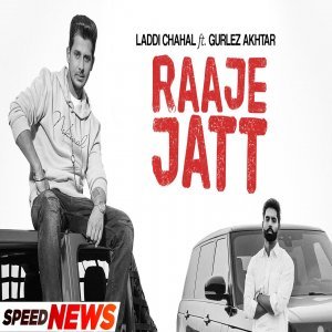 Raaje Jatt - Laddi Chahal Ft Parmish Verma