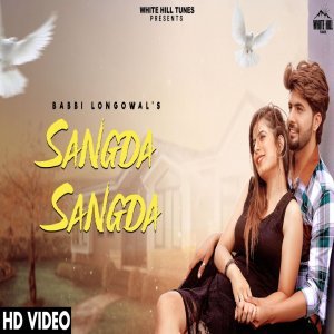 Sangda Sangda - Babbi Longowal