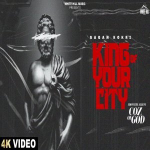 King Of Your City - Gagan Kokri