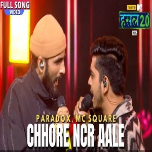Chhore NCR aale - Paradox, Mc Square