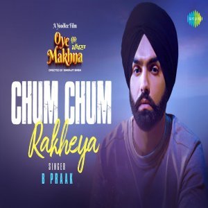 Chum Chum Rakheya - B Praak