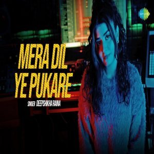 Mera Dil Ye Pukare - Deepshikha Raina