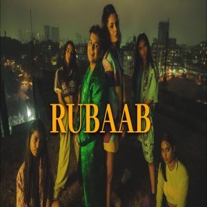 Rubaab - Kaam Bhaari