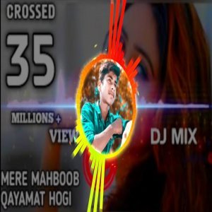 Mere Mehboob Qayamat Hogi Remix