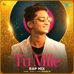 Tu Mile Rap Mix - Pablo