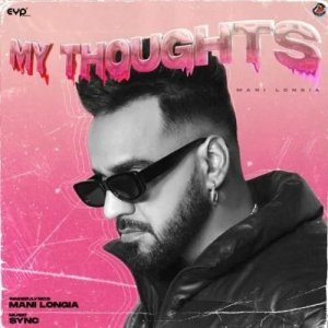 My Thoughts - Mani Longia