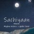 Sachiyaan - Meghna Mishra